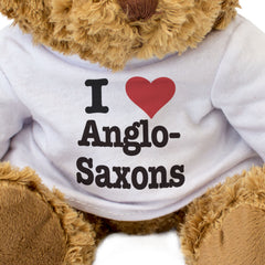 I LOVE ANGLO-SAXONS - Teddy Bear - Cute Cuddly Soft Adorable - Gift Present