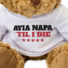 AYIA NAPA TIL I DIE - Teddy Bear - Cute Funny - Cyprus Holiday Gift Present