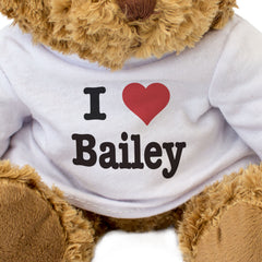 I LOVE BAILEY - Teddy Bear - Cute Cuddly Soft Adorable - Funny Gift Present
