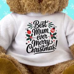 BEST MUM EVER MERRY CHRISTMAS - Teddy Bear - Cute Cuddly - Xmas Gift Present