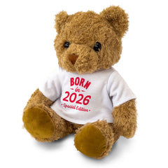 BORN IN 2026 (SPECIAL EDITION) - Teddy Bear - Cute Funny - Birthday Gift Present