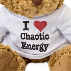I LOVE CHAOTIC ENERGY - Teddy Bear - Cute Cuddly Soft - Funny Gift Present