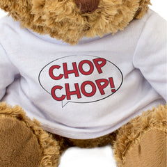 CHOP CHOP! - Teddy Bear - Cute Cuddly Soft Adorable - Funny Gift Present
