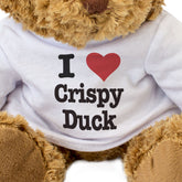 I Love Crispy Duck - Teddy Bear