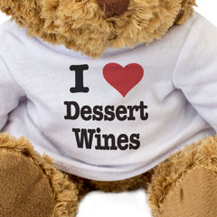 I LOVE DESSERT WINES - Teddy Bear - Cute Funny Soft Adorable - Gift Present