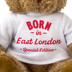BORN IN EAST LONDON (SPECIAL EDITION) - Teddy Bear - Cute Funny - Gift Present