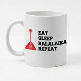 EAT SLEEP BALALAIKA REPEAT - Mug - Funny Music Gift Present