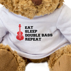 EAT SLEEP DOUBLE BASS REPEAT - Teddy Bear - Funny - Music Bassist Gift Present