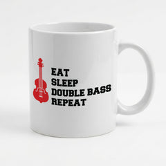 EAT SLEEP DOUBLE BASS REPEAT - Mug - Funny Music Bassist Gift Present