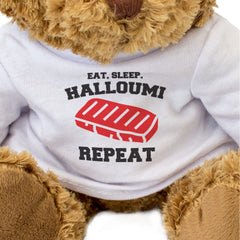 EAT SLEEP HALLOUMI REPEAT - Teddy Bear - Cute Cuddly Soft - Funny Gift Present