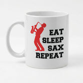 EAT SLEEP SAX REPEAT - Mug - Funny Music Saxophone Gift Present