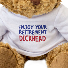 ENJOY YOUR RETIREMENT DICKHEAD - Teddy Bear - Cute Cuddly - Funny Gift Present