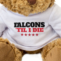 FALCONS TIL I DIE - Teddy Bear - Cute Cuddly Soft - Gift Present