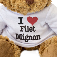I Love Filet Mignon - Teddy Bear