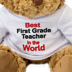 BEST FIRST GRADE TEACHER IN THE WORLD - Teddy Bear - Cute Cuddly - Gift Present