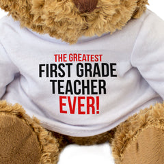 The Greatest First Grade Teacher Ever - Teddy Bear