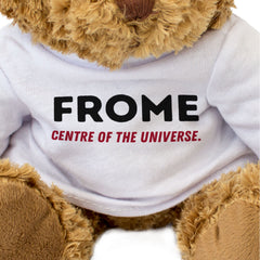 FROME CENTRE OF THE UNIVERSE - Teddy Bear - Cute - Funny Somerset Gift Present