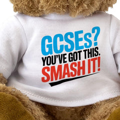 GCSEs? YOU'VE GOT THIS. SMASH IT! - Cute Cuddly Soft - Teddy Bear - Gift Present