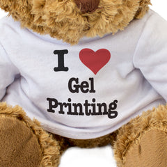 I LOVE GEL PRINTING - Teddy Bear - Cute Funny Soft - Arts & Crafts Gift Present