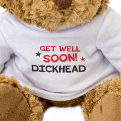 GET WELL SOON DICKHEAD - Teddy Bear - Cute Cuddly Soft - Funny Gift Present