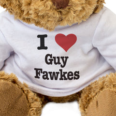 I LOVE GUY FAWKES - Teddy Bear - Cute Cuddly - Funny Bonfire Night Gift Present