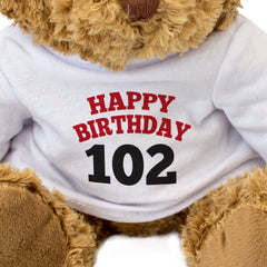 HAPPY BIRTHDAY 102 - Teddy Bear - Cute Soft Cuddly Adorable - 102nd Gift Present