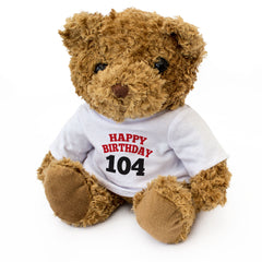 HAPPY BIRTHDAY 104 - Teddy Bear - Cute Soft Cuddly Adorable - 104th Gift Present