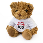 HAPPY BIRTHDAY 105 - Teddy Bear - Cute Soft Cuddly Adorable - 105th Gift Present