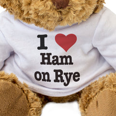 I Love Ham on Rye - Teddy Bear