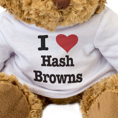I LOVE HASH BROWNS - Teddy Bear - Cute Cuddly Soft Adorable - Gift Present