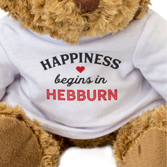 HAPPINESS BEGINS IN HEBBURN - Teddy Bear - Cute - Funny Tyneside Gift Present