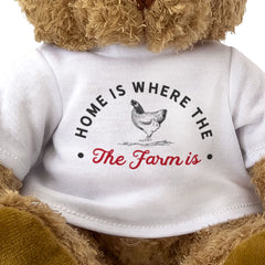 HOME IS WHERE THE FARM IS - Teddy Bear - Cute Cuddly Soft - Gift Present