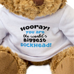 HOORAY YOU ARE THE WORLD'S BIGGEST DICKHEAD - Teddy Bear - Funny Gift Present