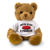 HOUSTON WE HAVE A PROBLEM (BIG RED BUTTON) - Teddy Bear - Funny Gift Present