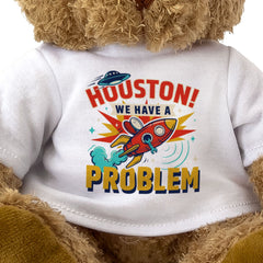 HOUSTON WE HAVE A PROBLEM (ROCKET) - Teddy Bear - Cute Funny Gift Present