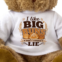I LIKE BIG BUNS AND I CANNOT LIE - Teddy Bear - Funny Bread Baking Gift Present