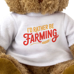 I'D RATHER BE FARMING - Teddy Bear - Cute Cuddly - Funny Farmer Gift Present