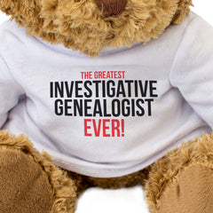 THE GREATEST INVESTIGATIVE GENEALOGIST EVER - Teddy Bear - Funny Gift Present