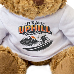 IT'S ALL UPHILL FROM HERE (MOUNTAINS) - Teddy Bear - Funny Cyclist Gift Present