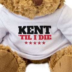 KENT TIL I DIE - Teddy Bear - Cute Cuddly Soft Adorable - Gift Present