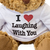 I Love Laughing With You - Teddy Bear