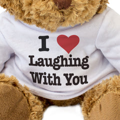 I Love Laughing With You - Teddy Bear