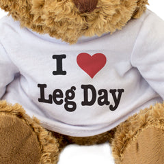 I Love Leg Day - Teddy Bear