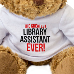 THE GREATEST LIBRARY ASSISTANT EVER - Teddy Bear - Cute Cuddly - Gift Present