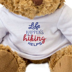 LIFE HAPPENS HIKING HELPS - Teddy Bear - Cute Soft Funny - Hiker Gift Present