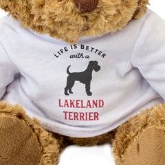 LIFE IS BETTER WITH A LAKELAND TERRIER - Teddy Bear - Cute - Funny Gift Present