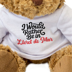 I WOULD RATHER BE IN LLORET DE MAR - Teddy Bear - Spanish Souvenir Gift Present