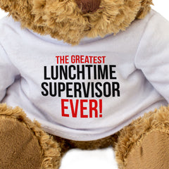 THE GREATEST LUNCHTIME SUPERVISOR EVER - Teddy Bear - Cute Cuddly - Gift Present
