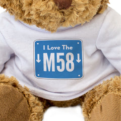 I LOVE THE M58 (MOTORWAY SIGN) - Teddy Bear - Cute - Funny Gift Present