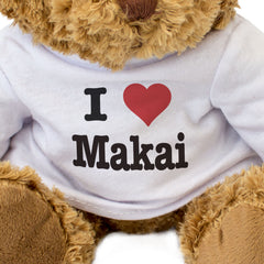 I LOVE MAKAI - Teddy Bear - Cute Cuddly Soft Adorable - Funny Gift Present